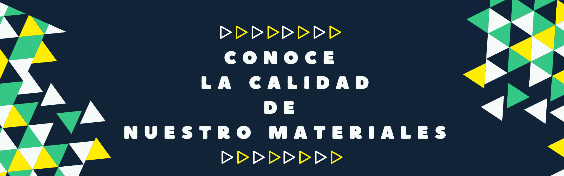 Conoce Nuestros Materiales